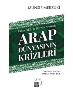 Arap Dünyasının Krizleri