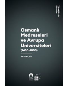 Osmanlı Medreseleri ve Avrupa Üniversiteleri (1450-1600)