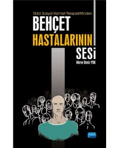 Tıbbi Sosyal Hizmet Perspektifinden Behçet Hastalarının Sesi