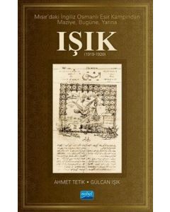 Mısır’daki İngiliz Osmanlı Esir Kampından Maziye Bugüne Yarına Işık (1919-1920) (Ciltli)