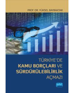 Türkiye’de Kamu Borçları ve Sürdürülebilirlik Açmazı