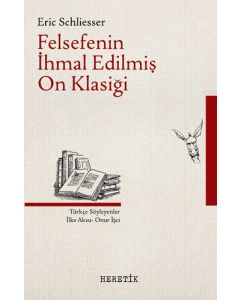 Felsefenin İhmal Edilmiş On Klasiği