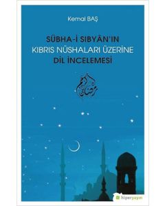 Sübha-i Sıbyan’ın Kıbrıs Nüshaları Üzerine Dil İncelemesi