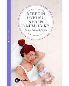 Bebeğin Uykusu Neden Önemlidir?