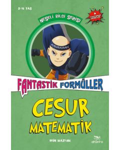 Cesur Matematik - Fantastik Formüller