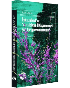 İstanbul'u Yeniden Düşünmek ve Erguvanname