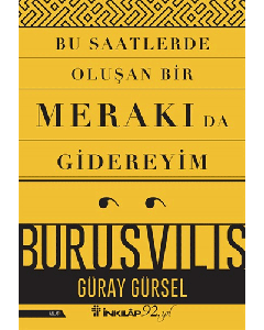 Bu Saatlerde Oluşan Bir Merakı da Gidereyim