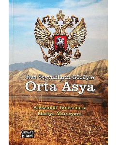 Rus Seyyahların Gözüyle Orta Asya