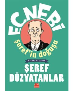 Ecnebi Şeref’in Doğuşu