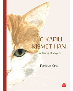 Üç Kapılı Kısmet Hanı (Ciltli)