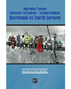 Doğrudan Yabancı Sermaye Yatırımları - İstihdam İlişkisi : Kavramsal ve Teorik Çerçeve