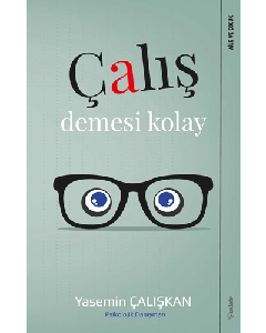 Çalış Demesi Kolay