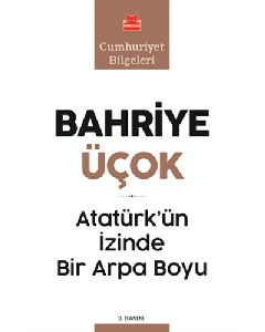 Atatürk’ün İzinde Bir Arpa Boyu