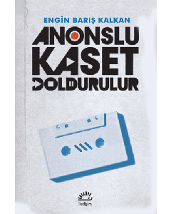 Anonslu Kaset Doldurulur