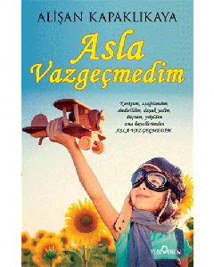 Asla Vazgeçmedim