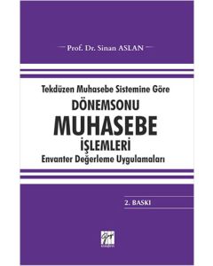 Tekdüzen Muhasebe Sistemine Göre Dönemsonu Muhasebe İşlemleri Envanter Değerleme Uygulamaları