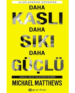 Daha Kaslı Daha Sıkı Daha Güçlü