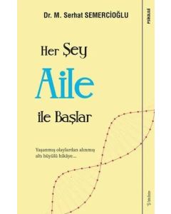 Her Şey Aile ile Başlar