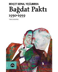 Bağdat Paktı: İngiltere ile Amerika'nın Ortadoğu Savunma Politikaları