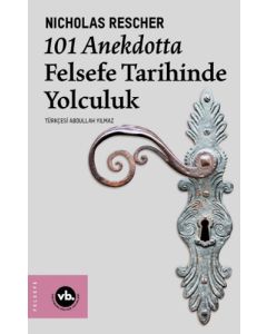 101 Anekdotta Felsefe Tarihinde Yolculuk