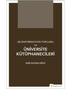 AB Enformasyon Toplumu ve Üniversite Kütüphanecileri
