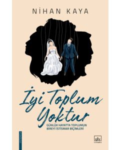 İyi Toplum Yoktur