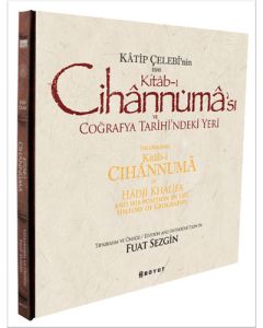 Katip Çelebi'nin Esas Kitab-ı Cihannüması ve Coğrafya Tarihi'ndeki Yeri (Ciltli)