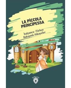 La Piccola Principessa - İtalyanca Türkçe Bakışımlı Hikayeler