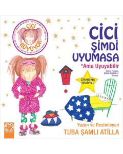 Cici Şimdi Uyumasa - Ama Uyuyabilir