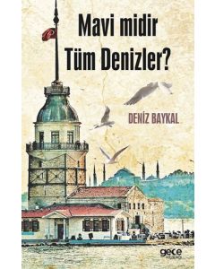 Mavi Midir Tüm Denizler ?