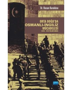 Orta Doğu’da Osmanlı-İngiliz Mücadelesi
