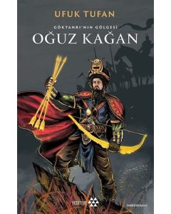 Oğuz Kağan - Göktanrı'nın Gölgesi