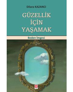 Güzellik İçin Yaşamak