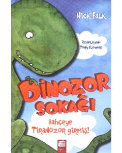 Dinozor Sokağı - Bahçeye Tiranozor Girmiş!