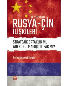 21. Yüzyılda Rusya - Çin İlişkileri