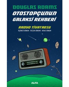 Otostopçunun Galaksi Rehberi - Radyo Tiyatrosu (Ciltli)