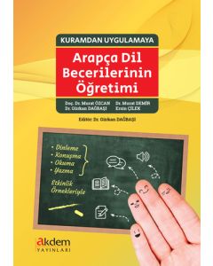Kuramdan Uygulamaya Arapça Dil Becerilerinin Öğretimi