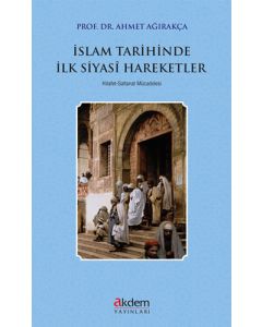İslam Tarihinde İlk Siyasi Hareketler