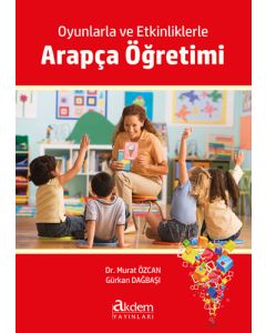 Oyunlarla ve Etkinliklerle Arapça Öğretimi