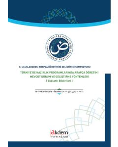 2.Uluslararası Arapça Öğretimini Geliştirme Sempozyumu - Türkiye' de Hazırlık Programlarında Arapça Öğretimi Mevcut Geliştirme Yöntemleri