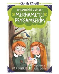 Can İle Canan Peygamberimizi Seviyoruz - Merhametli Peygamberim
