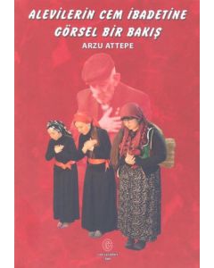 Alevilerin Cem İbadetine Görsel Bir Bakış