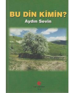 Bu Din Kimin?
