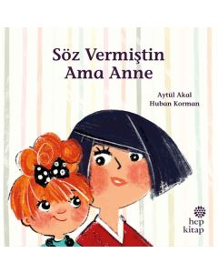 Söz Vermiştin Ama Anne