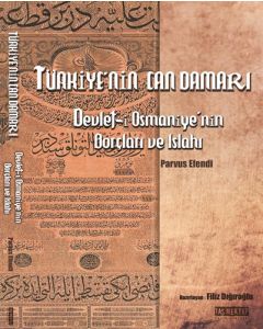 Türkiye'nin Can Damarı - Devlet-i Osmaniye'nin Borçları ve Islahı