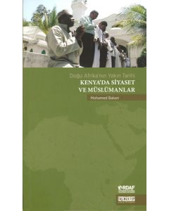 Doğu Afrika’nın Yakın Tarihi Kenya’ da Siyaset ve Müslümanlar