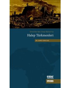 Emeviler'den Arap Baharı'na Halep Türkmenleri