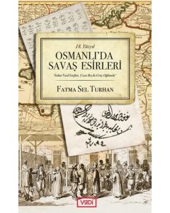 18. Yüzyıl Osmanlı'da Savaş Esirleri