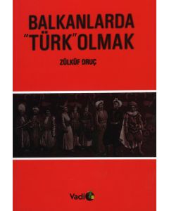 Balkanlarda "Türk" Olmak