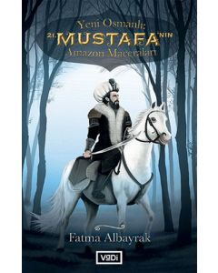 Yeni Osmanlı 21. Mustafa'nın Amazon Maceraları